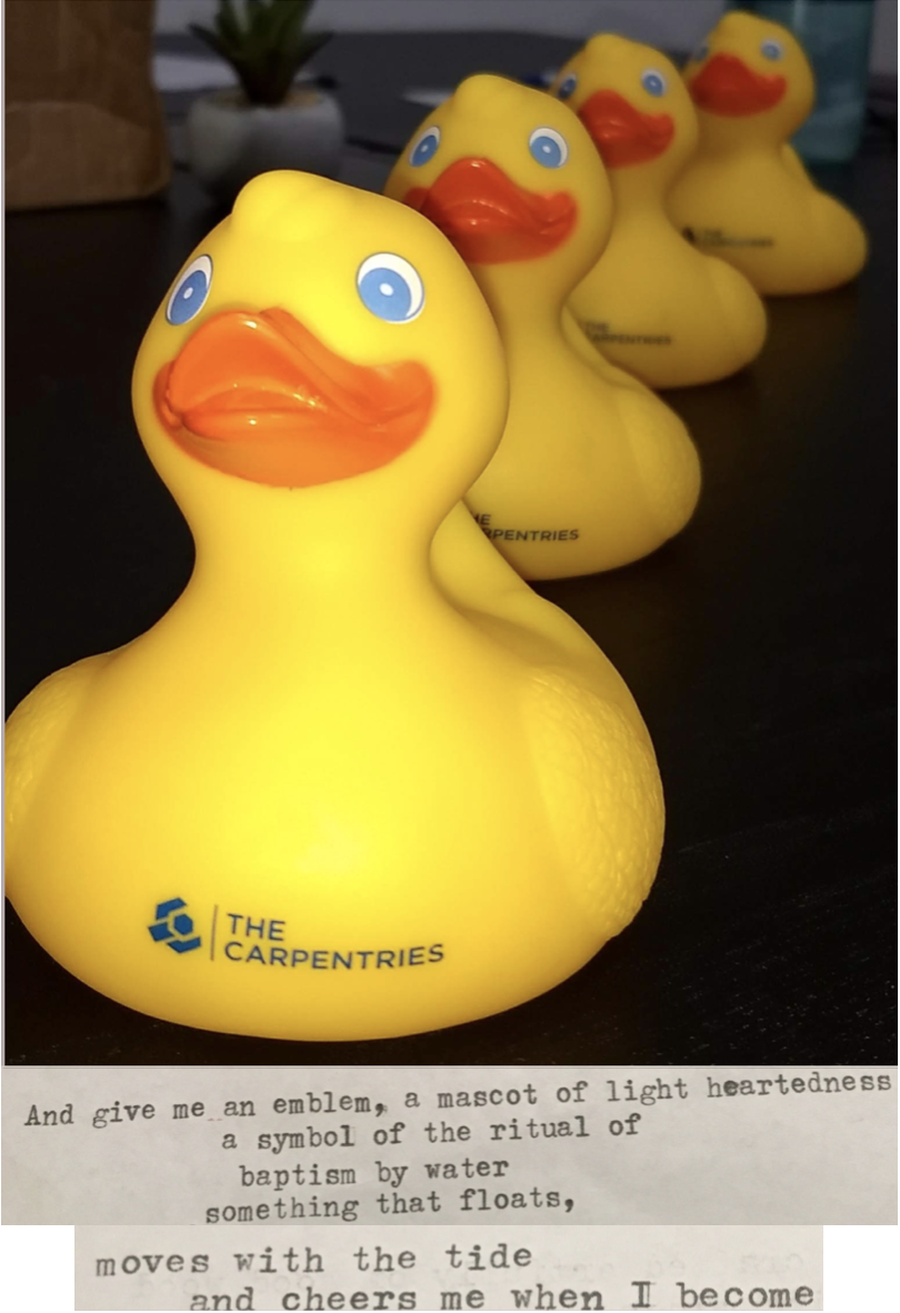 Four yellow rubber ducks with The Carpentries logo, in a row. Text underneath image says ‘And give me an emblem, a mascot of light heartedness, a symbol of the ritual of baptism by water, something that floats, moves with the tide, and cheers me when I become too serious, about all these other things.’